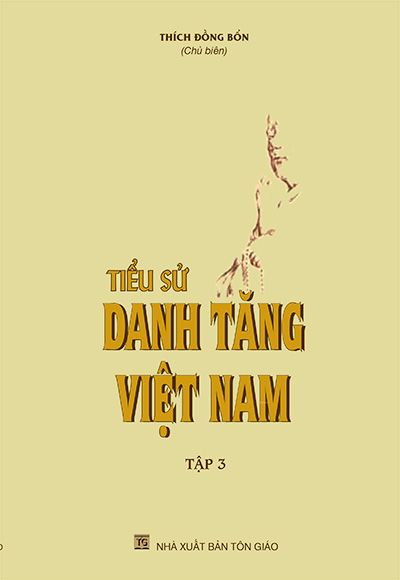 TIỂU SỬ DANH TĂNG VIỆT NAM TẬP III