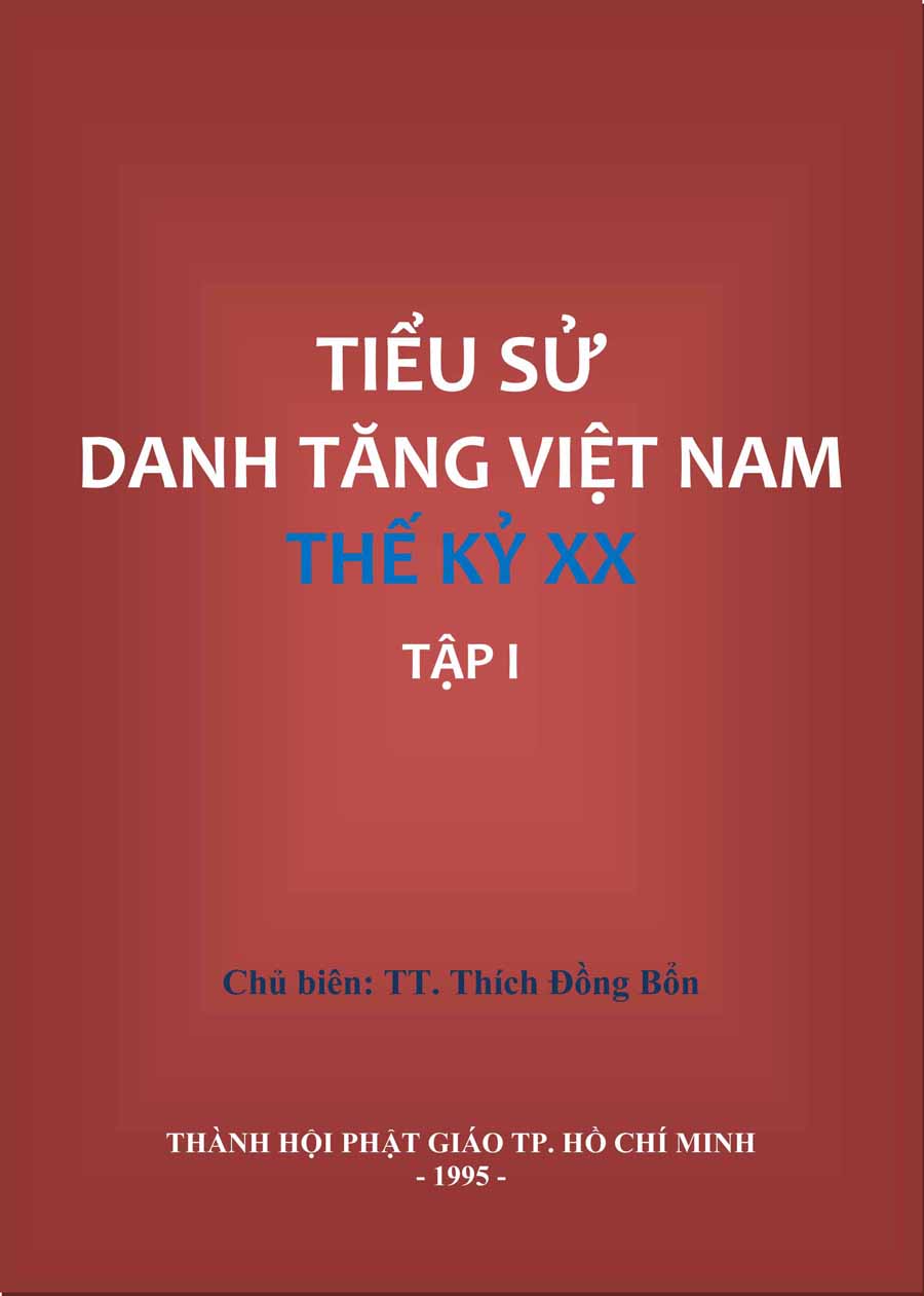 Tiểu sử danh tăng Việt Nam thế kỷ XX - Tập I