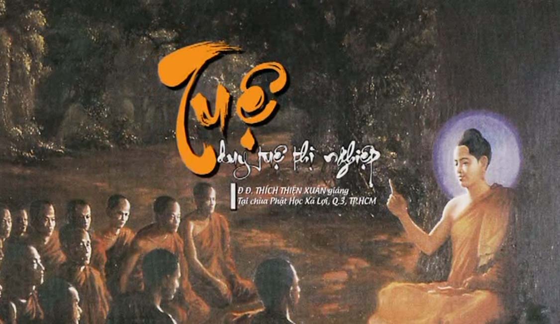 TUỆ (DUY TUỆ THỊ NGHIỆP) - ĐĐ Thích Thiện Xuân