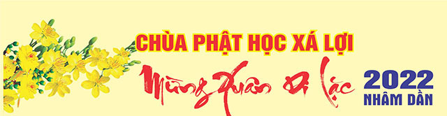 CHƯƠNG TRÌNH TẾT NHÂM DẦN 2022 TẠI CHÙA PH XÁ LỢI