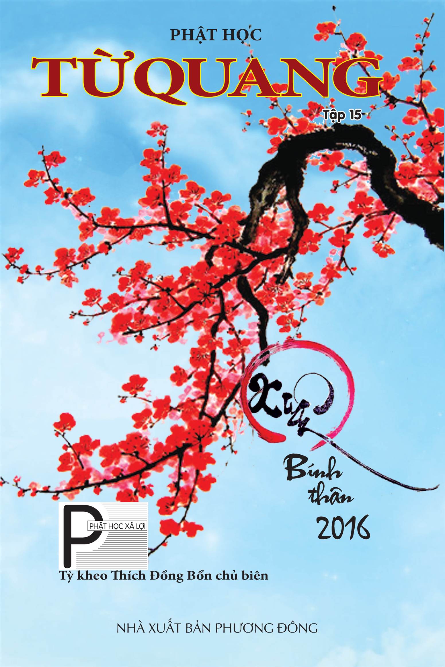 TỪ QUANG XUÂN BÍNH THÂN (TẬP 15) – THÁNG 1 NĂM 2016 (PL. 2559)