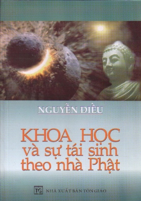 Khoa học và sự tái sinh theo nhà Phật - Soạn dịch: Nguyễn Điều
