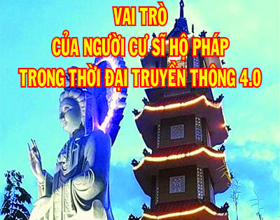 BUỔI NÓI CHUYỆN “VAI TRÒ CỦA NGƯỜI CƯ SĨ HỘ PHÁP